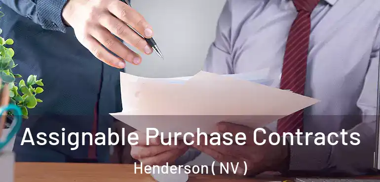  Assignable Purchase Contracts Henderson ( NV )