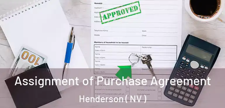  Assignment of Purchase Agreement Henderson ( NV )