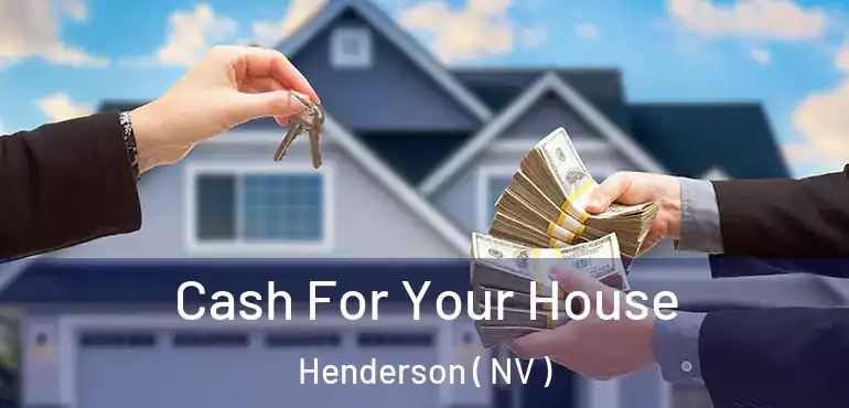  Cash For Your House Henderson ( NV )