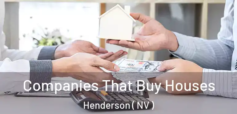  Companies That Buy Houses Henderson ( NV )