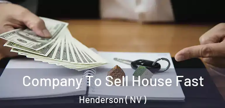  Company To Sell House Fast Henderson ( NV )
