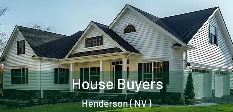  House Buyers Henderson ( NV )