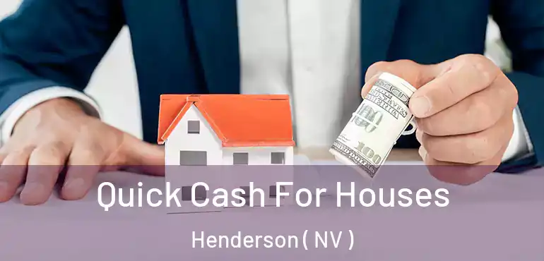  Quick Cash For Houses Henderson ( NV )