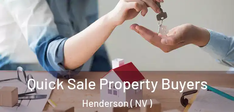  Quick Sale Property Buyers Henderson ( NV )