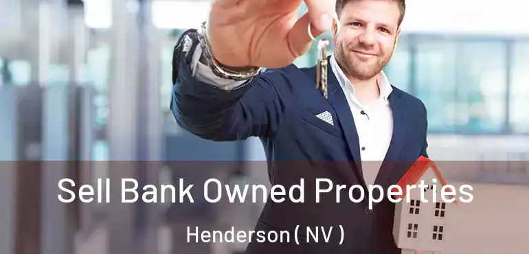  Sell Bank Owned Properties Henderson ( NV )
