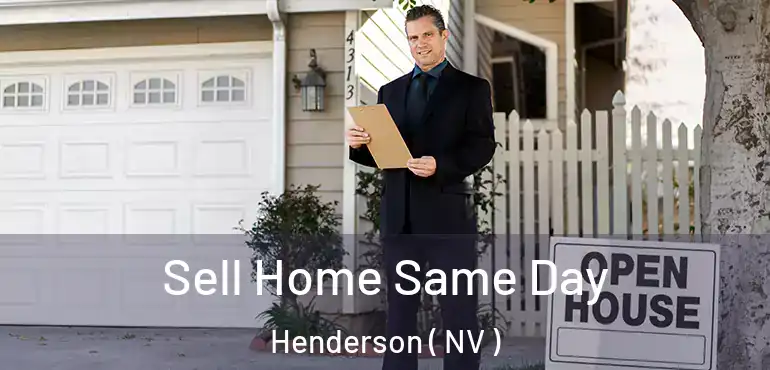  Sell Home Same Day Henderson ( NV )