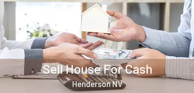  Sell House For Cash Henderson NV