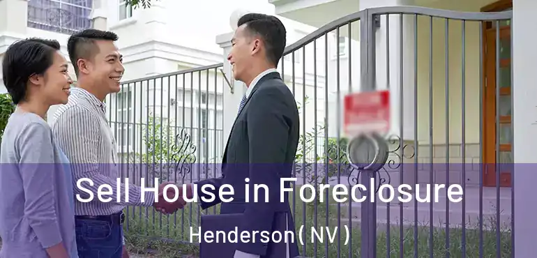  Sell House in Foreclosure Henderson ( NV )