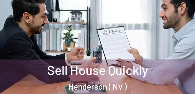  Sell House Quickly Henderson ( NV )