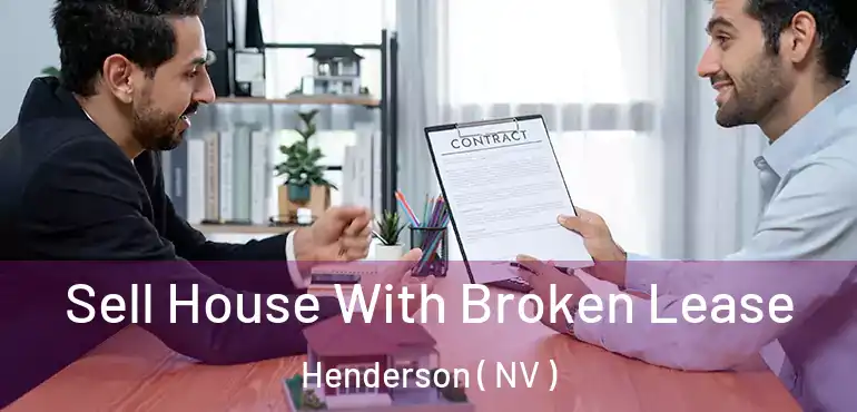  Sell House With Broken Lease Henderson ( NV )