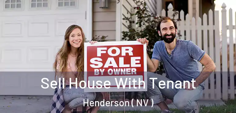  Sell House With Tenant Henderson ( NV )