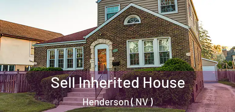  Sell Inherited House Henderson ( NV )