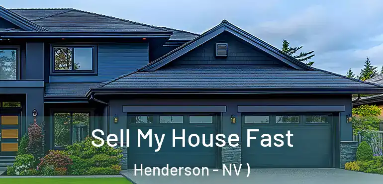  Sell My House Fast Henderson - NV )