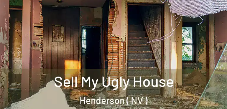  Sell My Ugly House Henderson ( NV )